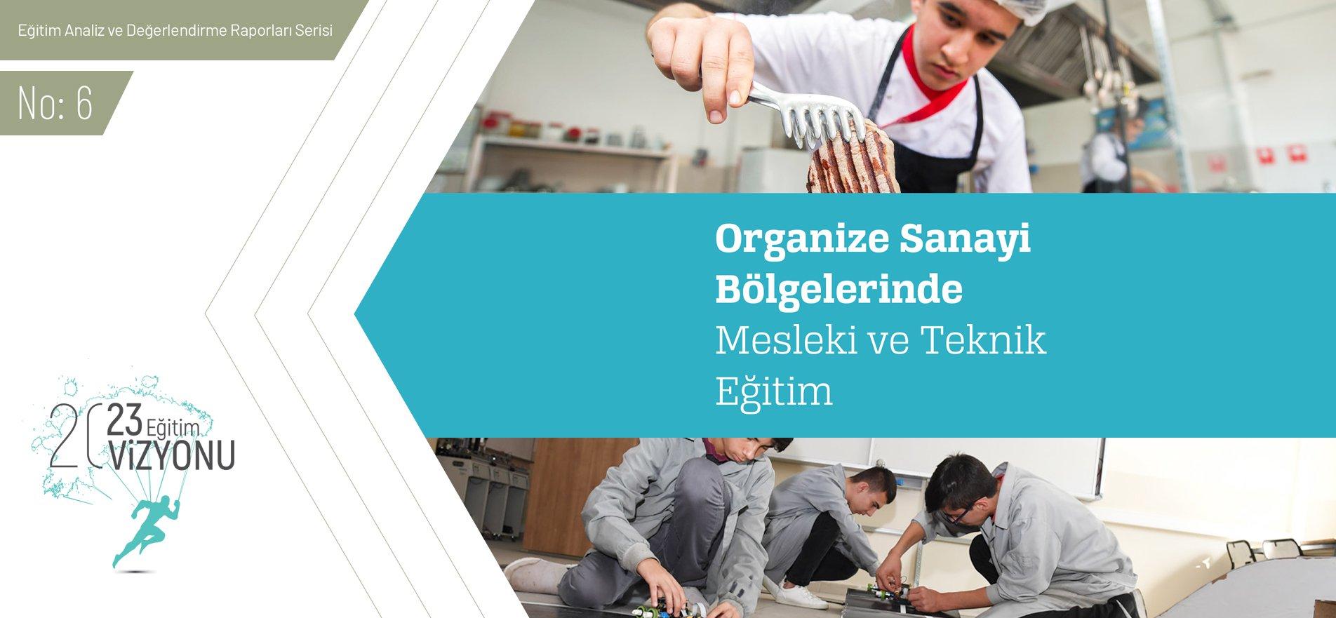 6- Organize Sanayi Bölgelerinde Mesleki ve Teknik Eğitim
