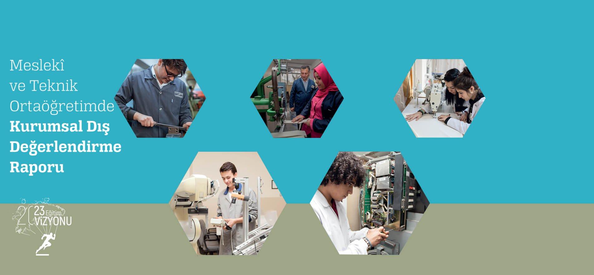 2- Meslekî ve Teknik Ortaöğretimde Kurumsal Dış Değerlendirme Raporu
